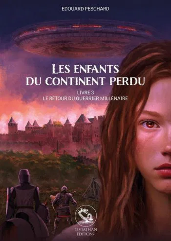 Les enfants du contient perdu, Tome 3 : Le retour du guerrier millénaire