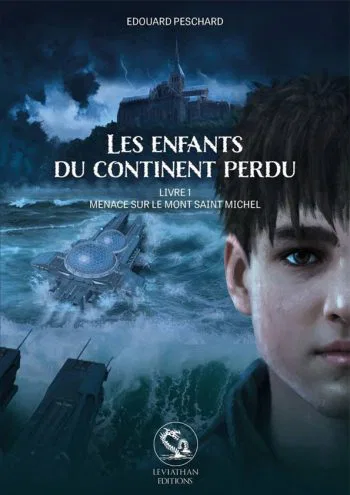 Les enfants du contient perdu, Tome 1 : Menace sur le Mont-Saint-Michel