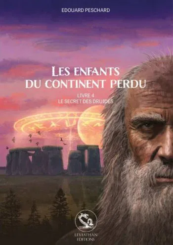 Les enfants du contient perdu, Tome 4 : Le secret des druides